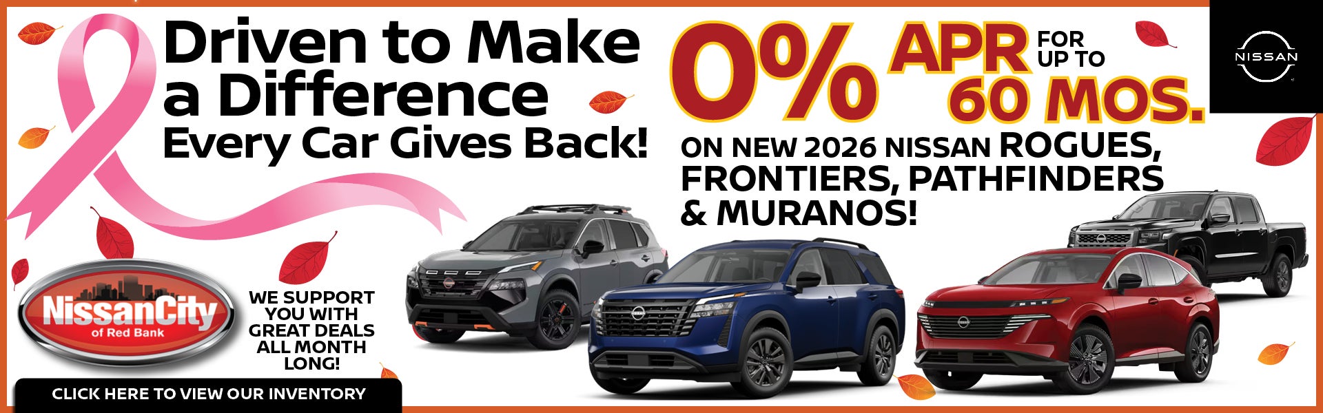 0% APR FOR UP TO 60 MOS. ON NEW 2026 NISSAN ROGUES, FRONTIER
