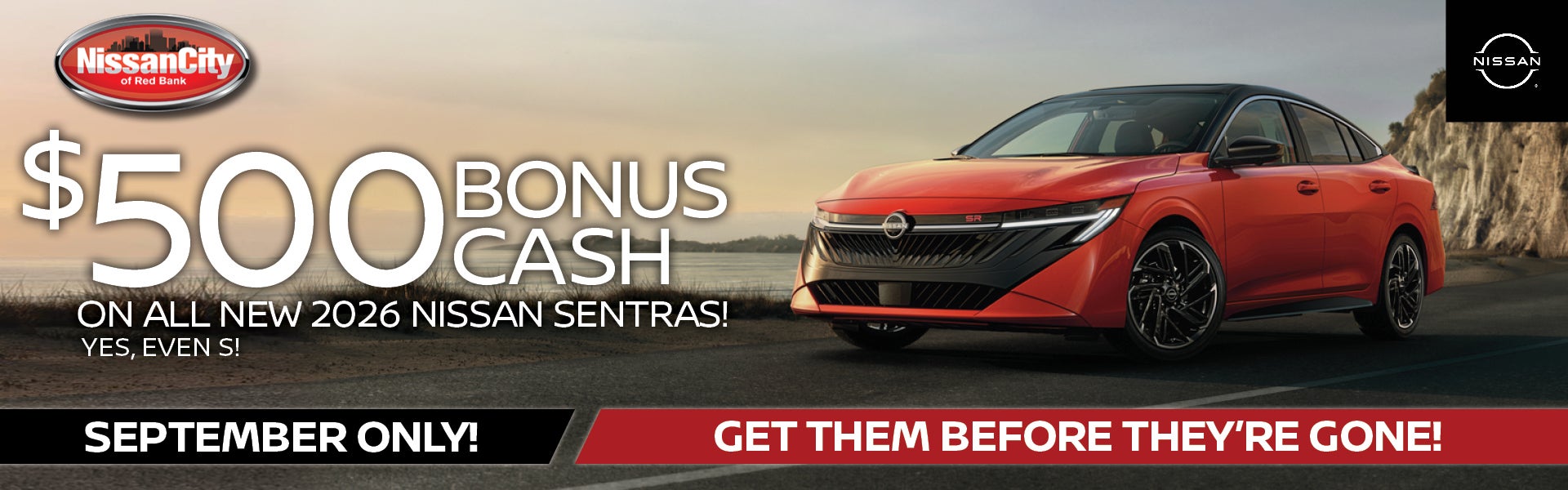 BONUS CASH ON 2026 SENTRAS